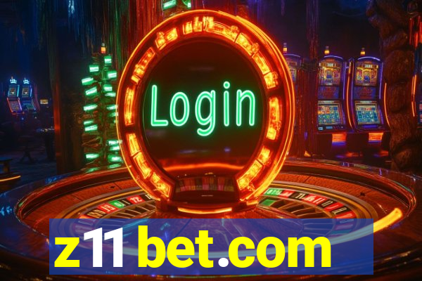 z11 bet.com